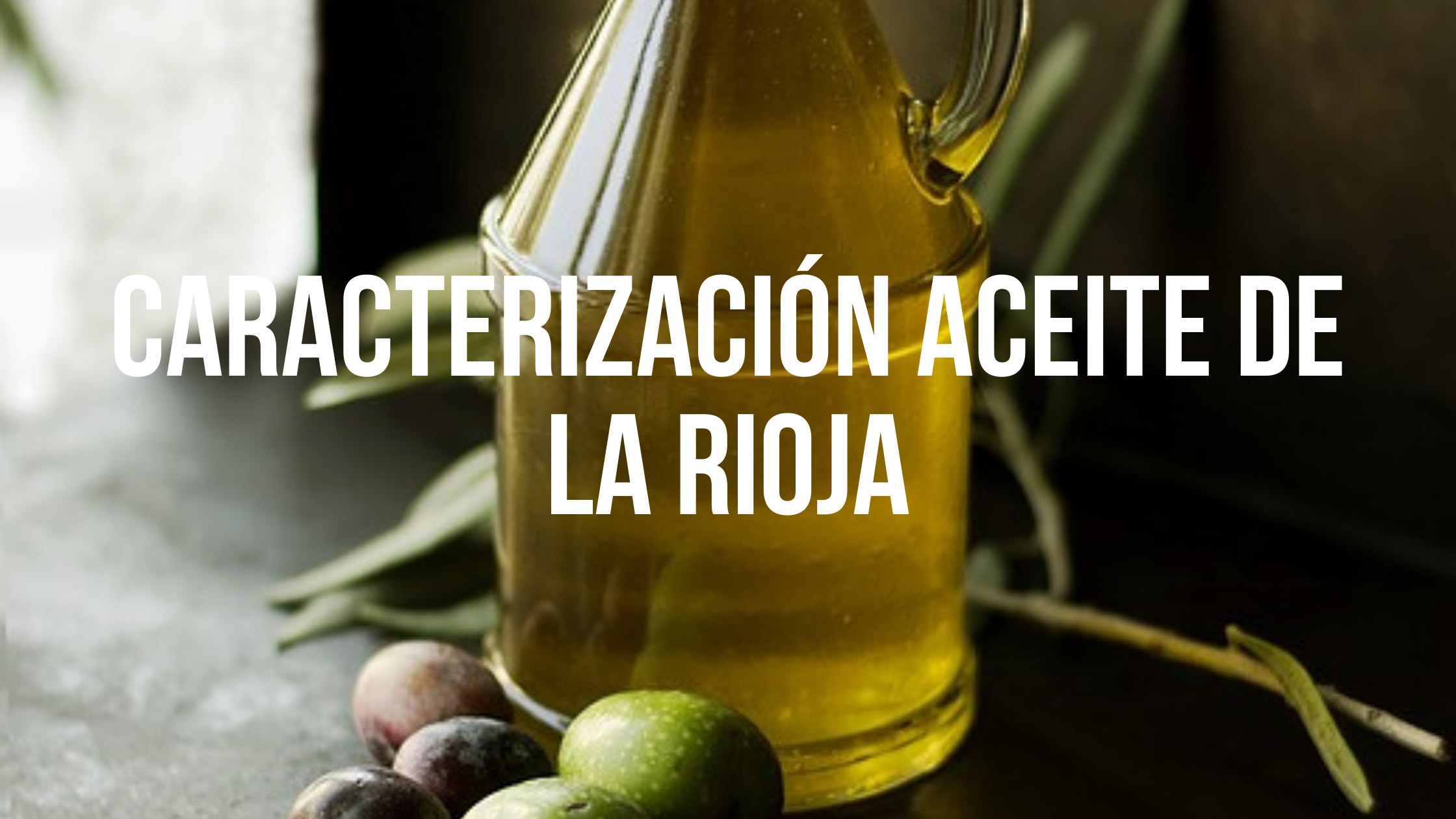 Caracterización de parámetros de calidad del Aceite de La Rioja